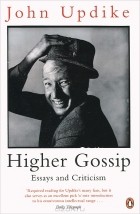 Джон Апдайк - Higher Gossip