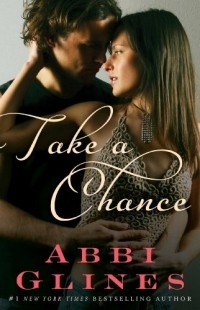 Abbi Glines - Take a Chance