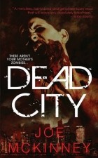 Joe McKinney - Dead City