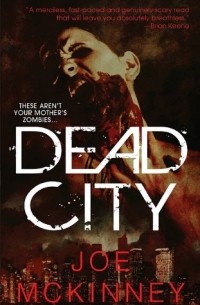 Joe McKinney - Dead City