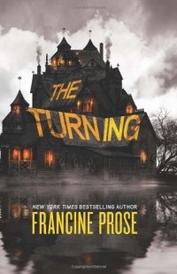 Francine Prose - The Turning