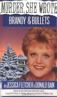  - Murder, She Wrote: Brandy and Bullets