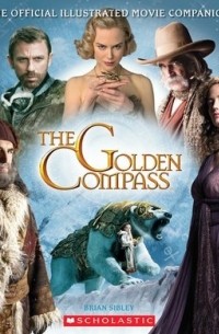Brian Sibley - The Golden Compass: The Official Illustrated Movie Companion