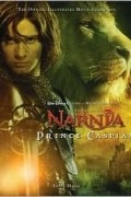 Ernie Malik - The Chronicles of Narnia: Prince Caspian: The Official Illustrated Movie Companion