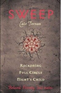 Кейт Тирнан - Sweep: Reckoning, Full Circle, and Night's Child: Volume 5