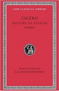 Cicero - Letters to Atticus, Volume I