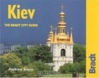  - Kiev (The Bradt Travel Guide)