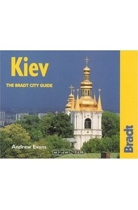  - Kiev (The Bradt Travel Guide)