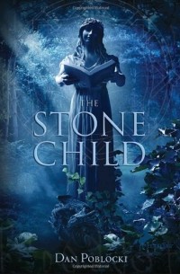 Dan Poblocki - The Stone Child