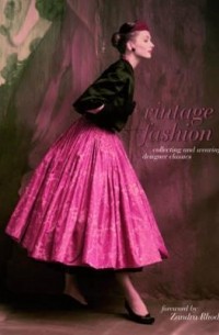Zandra Rhodes - Vintage Fashion: Collecting and Wearing Designer Classics