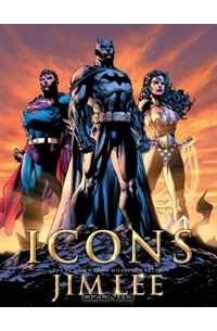  - Icons: The DC Comics & Wildstorm  Art of Jim Lee