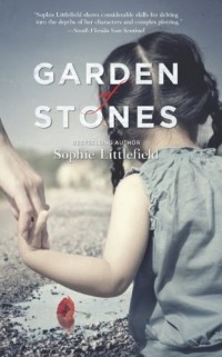 Sophie Littlefield - Garden of Stones