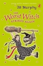 Jill Murphy - The Worst Witch Strikes Again