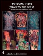 - Tattooing From Japan To The West: Horitaka Interviews Contemporary Artists