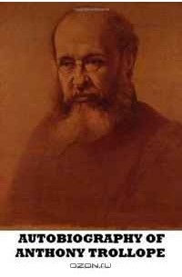 Autobiography of Anthony Trollope