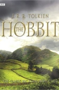 J. R. R. Tolkien - The Hobbit: BBC Radio Dramatization