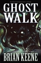 Brian Keene - Ghost Walk