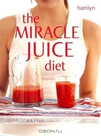  - The Miracle Juice Diet: Lose 3kg (7lbs) in Just 7 Days!