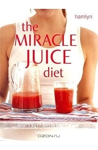  - The Miracle Juice Diet: Lose 3kg (7lbs) in Just 7 Days!