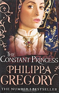 Филиппа Грегори - The Constant Princess
