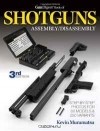  - Gun Digest Book of Shotguns Assembly/Disassembly