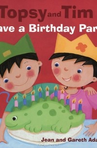 Topsy and Tim: Have a Birthday Party