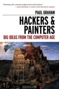Hackers & Painters: Big Ideas from the Computer Age