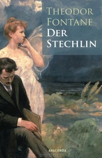 Theodor Fontane - Der Stechlin