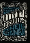  - Unnatural Creatures: Stories Selected by Neil Gaiman