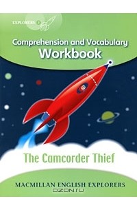 Луис Фидж - The Camcorder Thief: Comprehension and Vocabulary Workbook: Level 3