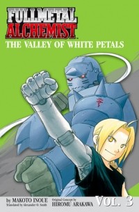  - The Valley of the White Petals. Fullmetal Alchemist (Novel), Volume 3