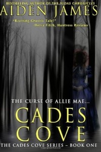 Aiden James - Cades Cove: The Curse of Allie Mae: Cades Cove Series: Book One: 1