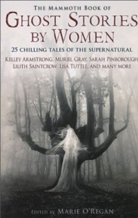  - The Mammoth Book of Ghost Stories by Women