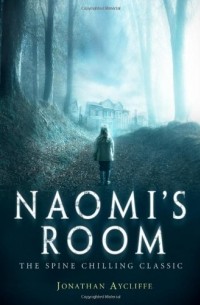 Jonathan Aycliffe - Naomi's Room