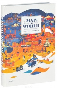  - A Map of the World: The World According to Illustrators and Storytellers
