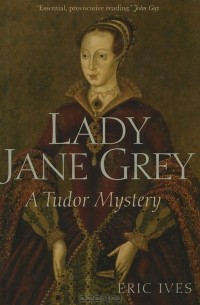 Lady Jane Grey: A Tudor Mystery