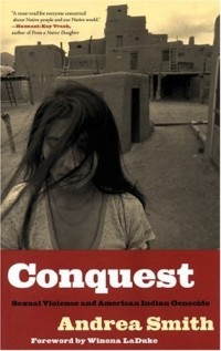  - Conquest: Sexual Violence and American Indian Genocide