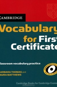  - Cambridge Vocabulary for First Certificate: Classroom Vocabulary Practice