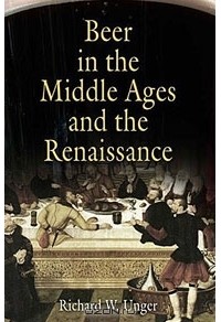 Ричард Ангер - Beer in the Middle Ages and the Renaissance