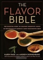  - The Flavor Bible: The Essential Guide to Culinary Creativity, Based on the Wisdom of America&#039;s Most Imaginative Chefs