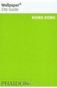  - Wallpaper City Guide: Hong Kong