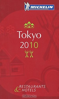  - Tokyo 2010: Restaurants & Hotels
