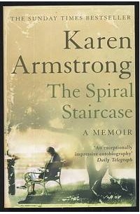 Karen Armstrong - The Spiral Staircase: My Climb out of Darkness