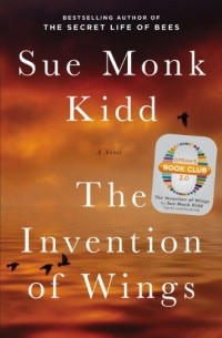 Sue Monk Kidd - The Invention of Wings