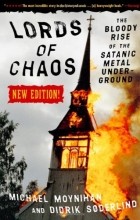  - Lords of Chaos: The Bloody Rise of the Satanic Metal Underground