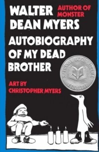 Walter Dean Myers - Autobiography of My Dead Brother