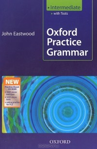 John Eastwood - Oxford Practice Grammar Intermediate: With Answers (+ CD-ROM)