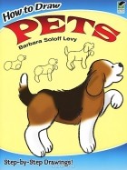 Barbara Soloff Levy - How to Draw Pets