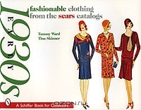  - Fashionable Clothing from the Sears Catalogs: Early 1930s