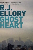 R. J. Ellory - Ghostheart